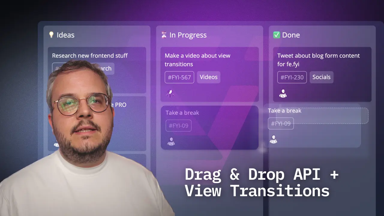 Video cover image of video: Building a Drag & Drop kanban board with view transitions